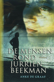 Graaf, Anke de-De mensen rond Jurrien Beekman