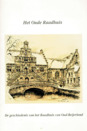 Schipper, J.-Het Oude Raadhuis-De geschiedenis van het Raadhuis te Oud-Beijerland