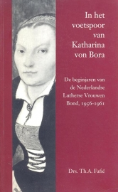 Favie, Drs. Th. A.-In het voetspoor van Katharina von Bora