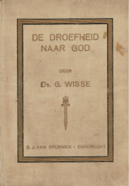 Wisse, Prof. G.-De droefheid naar God