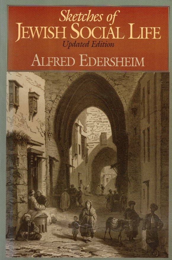 Edersheim, Alfred-Sketches of Jewish Social Life