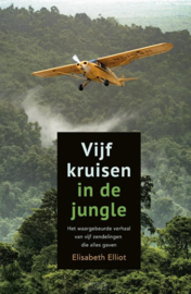 Elliot, Elisabeth-Vijf kruisen in de jungle (nieuw)