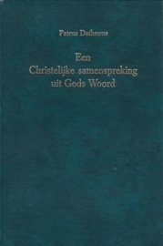 Dathenus, Petrus-Een Christelijke samenspreking uit Gods Woord