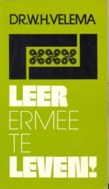 Velema, Dr. W.H.-Leer ermee te leven