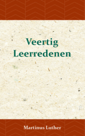 Luther, Martinus-Veertig Leerredenen (nieuw)