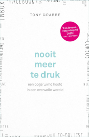 Crabbe, Tony-Nooit meer te druk