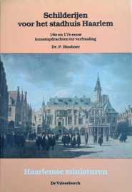 Biesboer, Dr. P.-Schilderijen voor het stadhuis van Haarlem