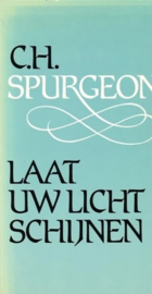 Spurgeon, C.H.-Laat uw licht schijnen