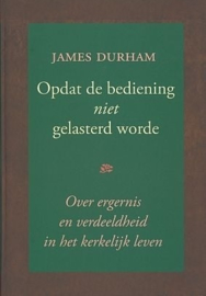 Durham, James-Opdat de bediening niet gelasterd worde