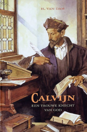 Dam, H. van-Calvijn, een trouwe knecht van God
