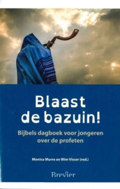 Murre, Monica en Visser, Wim (red.)-Blaast de bazuin! (nieuw, licht beschadigd)