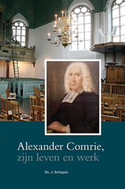 Schipper, Ds. J.-Alexander Comrie, zijn leven en werk (nieuw)