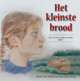 Steenis Van den Dikkenberg, Mieke van-Het kleinste brood (nieuw)