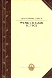 Avinck, Theodorus-Wendt u naar Mij toe