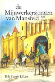 Zeeuw J.G.Zn., P. de-De mijnwerkersjongen van Mansfeld