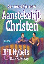 Hybels, Bill & Mittelberg, Mark-Zo word je een aanstekelijk Christen (en Handboek)