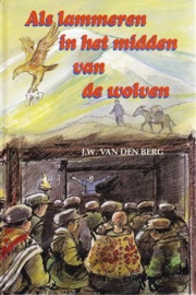 Berg, J.W. van den-Als lammeren in het midden van de wolven