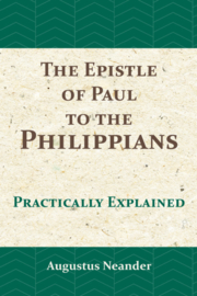 Neander, Augustus-The Epistle of Paul to the Philippians (nieuw)