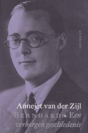 Zijl, Annejet van der-Bernhard, een verborgen geschiedenis