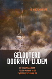 Hooghwerff, B.-Gelouterd door het lijden (nieuw)