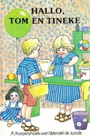 Korpershoek-van Wendel de Joode, A.-Hallo, Tom en Tineke