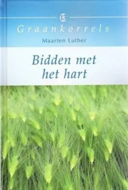Luther, Maarten-Bidden met het hart
