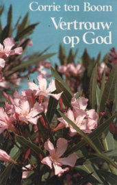 Boom, Corrie ten-Vertrouw op God