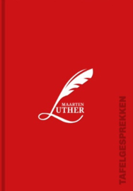 Luther, Maarten-Tafelgesprekken (nieuw)