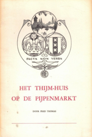 Thomas, Fred-Het Thijm-huis op de Pijpenmarkt