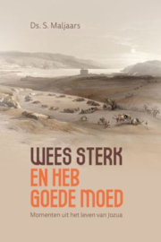 Maljaars, Ds. S.-Wees sterk en heb goede moed (nieuw)