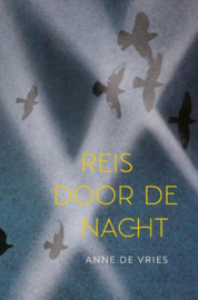 Vries, Anne de-Reis door de Nacht (nieuw)