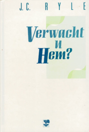 Ryle, J.C.-Verwacht u Hem?