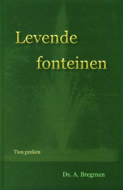 Bregman, Ds. A.-Levende fonteinen (nieuw)