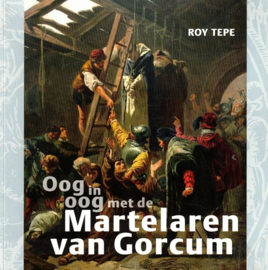 Tepe, Roy-Oog in oog met de martelaren van Gorcum