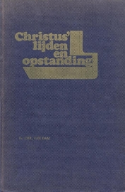 Dam, Ds. Chr. van-Christus' lijden en opstanding