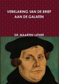 Luther, Maarten-Verklaring van de Brief aan de Galaten (klein formaat) (nieuw)