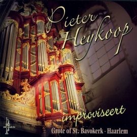 Heykoop, Pieter-Improvisaties in de Grote of St. Bavokerk Haarlem
