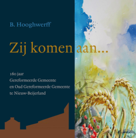 Hooghwerff, B.-Zij komen aan... (nieuw)