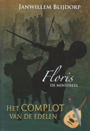 Blijdorp, Janwillem-Floris de minstreel; Het complot van de edelen (deel 5)