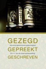 Graaf, Ir. J. van der-Gezegd, gepredikt, geschreven (nieuw)