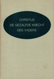 Dam, Ds. Chr. van-Christus, de gezalfde Knecht des Vaders