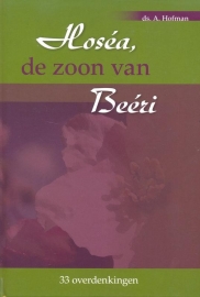 Hofman, Ds. A.-Hosea, de zoon van Beeri