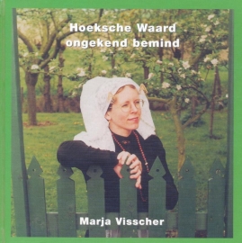 Visscher, Marja-Hoeksche Waard ongekend bemind