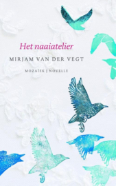 Vegt, Mirjam van der-Het naaiatelier