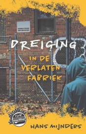 Mijnders, Hans-Dreiging in de verlaten fabriek (deel 3) (nieuw)
