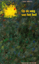 Amstel, Ds. J. van-Op de weg van het heil