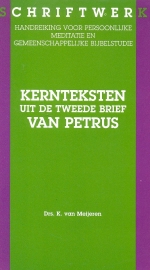 Meijeren, Drs. K. van-Kernteksten uit de Tweede Brief van Petrus