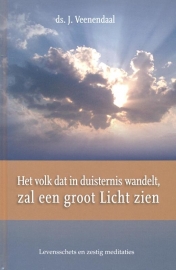 Veenendaal, Ds. J.-Het volk dat in duisternis wandelt, zal een groot Licht zien (nieuw)