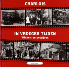 Eijck, Henk van-Charlois in vroeger tijden-Winkels en bedrijven
