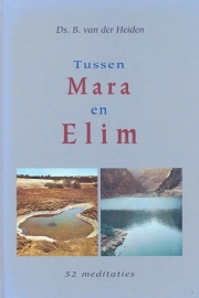 Heiden, Ds. B. van der-Tussen Mara en Elim